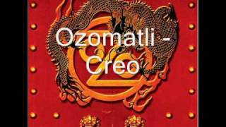 Ozomatli - Creo