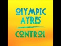 Olympic Ayres - Control 