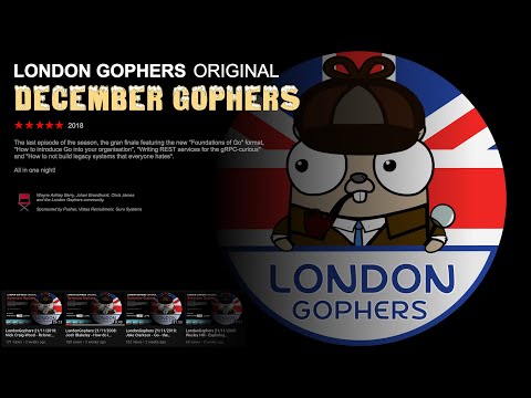 LondonGophers 12/12/2018: Johan Brandhorst - Writing REST services for the gRPC-curious