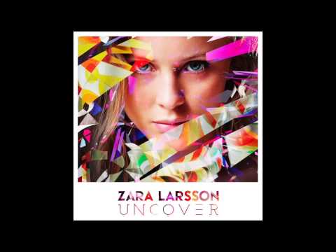 Zara Larsson - Uncover (Audio)