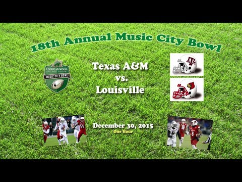 2015 Music City Bowl (Texas A&M v Louisville) One Hour
