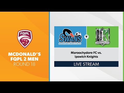 McDonald's FQPL 2 Men R18 - Maroochydore FC vs. Ipswich Knights