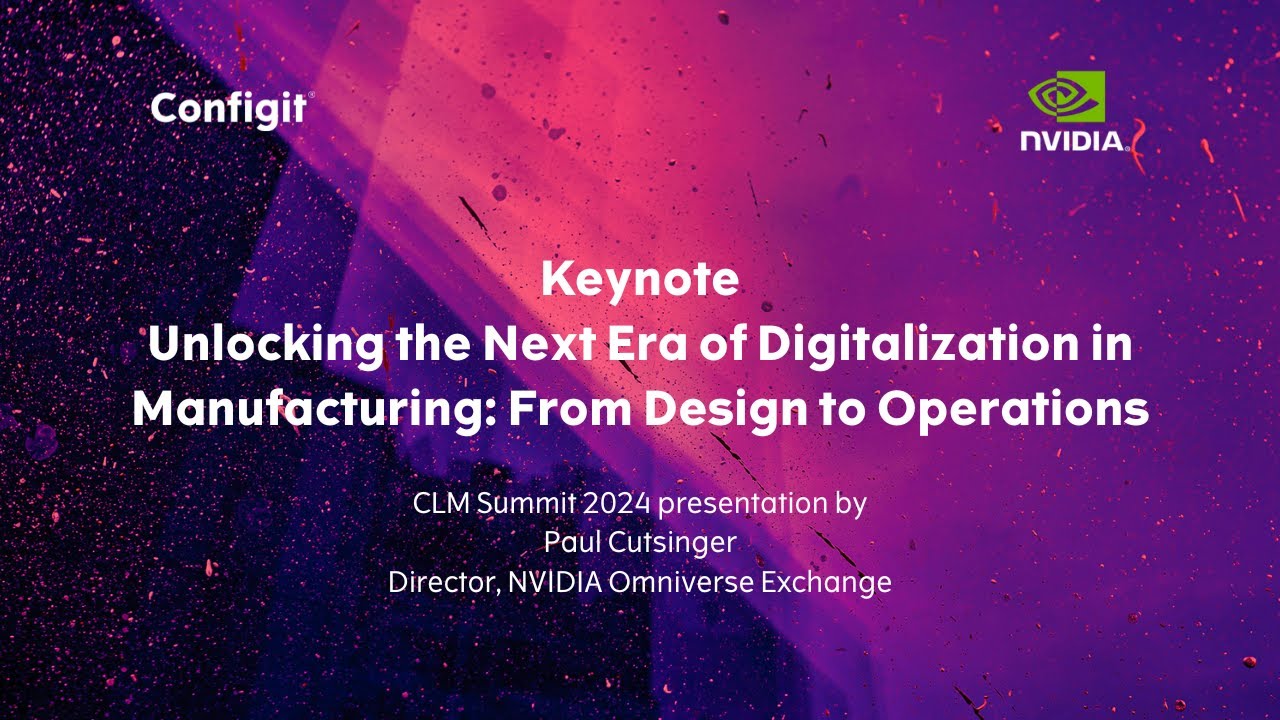 Keynote – Unlocking the Next Era of Digitalization in Manufacturing: From Design to Operations