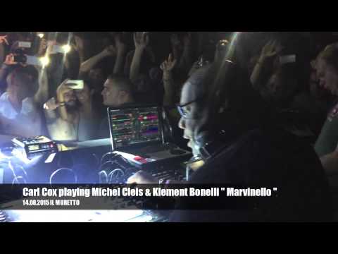 Carl Cox playing Michel Cleis & Klement Bonelli " Marvinello " / 14.08.15 Il Muretto