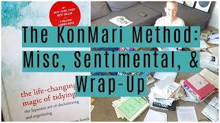 The KonMari Method: Misc, Sentimental, &amp; Wrap Up