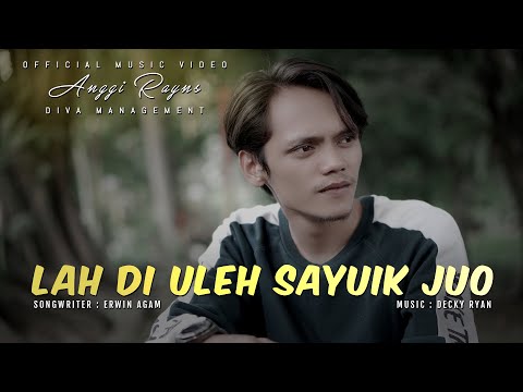 Anggi Rayns - Lah Di Uleh Sayuik Juo  (Official Music Video)