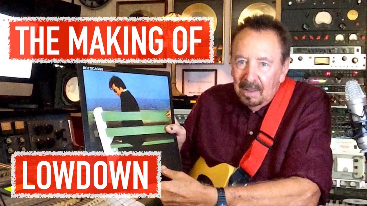 The Making of Lowdown | Boz Scaggs - YouTube