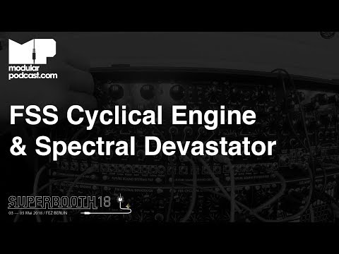 Superbooth 2018 - Future Sound Systems Cyclical Engine & Spectral Devastator