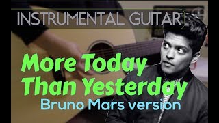 Bruno Mars - More Today Than Yesterday instrumental guitar karaoke version cover with lyrics