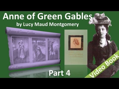 , title : 'Part 4 - Anne of Green Gables Audiobook by Lucy Maud Montgomery (Chs 29-38)'