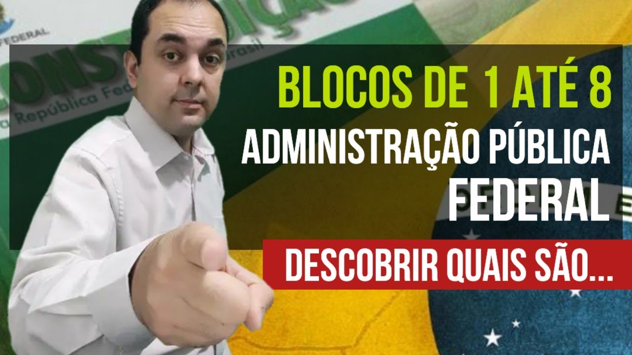 👉 ADMINISTRAÇÃO PÚBLICA FEDERAL / A ORGANIZAÇÃO DO ESTADO: BLOCOS DE 1 ATÉ 8 🙂 CONCURSO CNU 2024