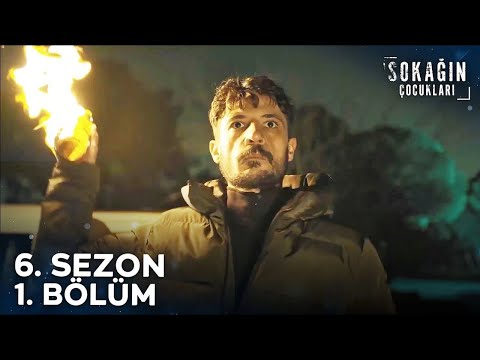 Sokağın Çocukları 6. Sezon 1. Bölüm