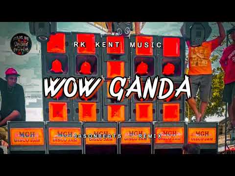 Wow Ganda ! | Rk Kent Music - feat. JasonBeats Remix | Bunong Group