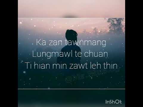 Kima chhangte - Hmeltha lungmawl (lyrics video)