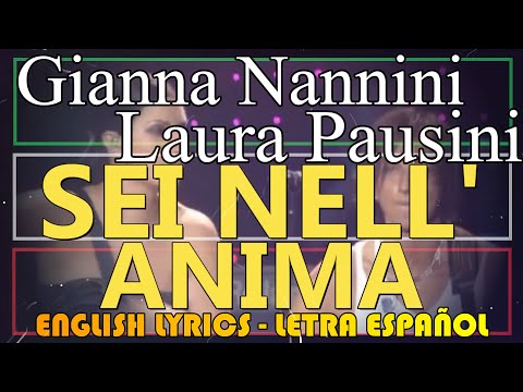 SEI NELL'ANIMA - Gianna Nannini - Laura Pausini 2006 (Letra Español, English Lyrics, testo italiano)