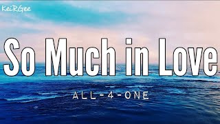 So Much in Love | by All-4-One | @keirgee Video Lyrics