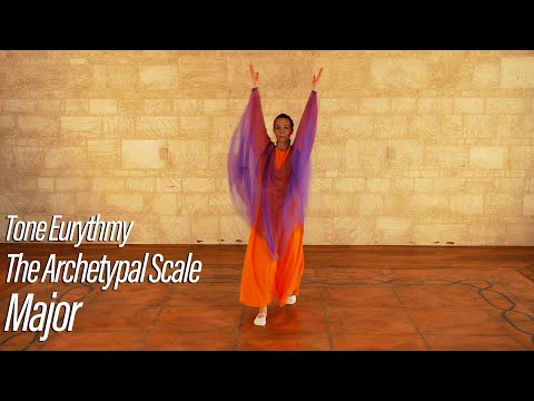 The Archetypal Scale - Major - Tone Eurythmy