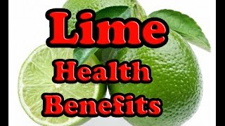 10 Health Benefits of Lime