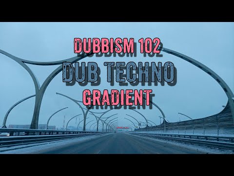 🌲DUBBISM 102 - Gradient | Dub Techno Session 2023🌲