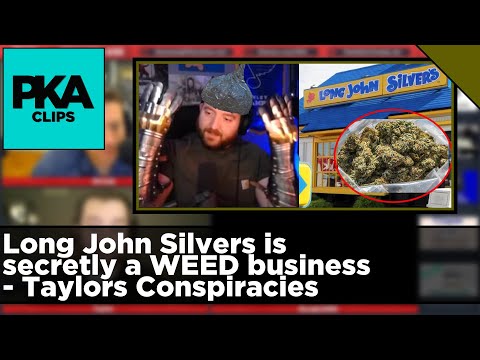 Long John Silvers is secretly a WEED business - Taylors Conspiracies - PKA Clip