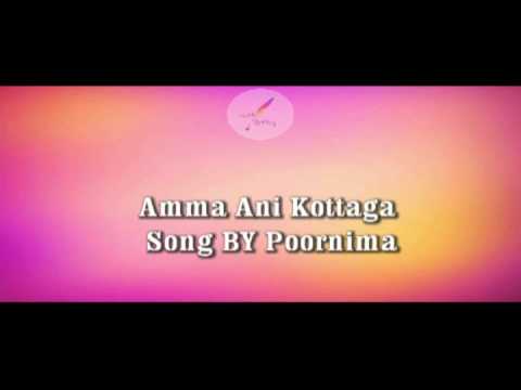 Amma Ani Kotthaga Song By |Poornima | Life is Beautiful Movie