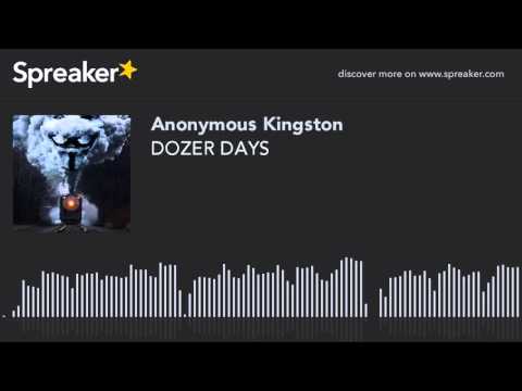 DOZER DAYS (part 1 of 10)