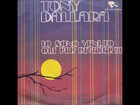 Tony Dallara "Io sono venuto qui per rivederti"