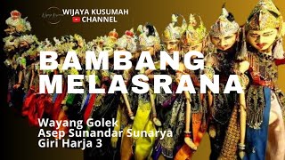 Download lagu BAMBANG MELASRANA || ASEP SUNANDAR SUNARYA || GIRI HARJA 3 mp3 Download lagu BAMBANG MELASRANA || ASEP SUNANDAR SUNARYA || GIRI HARJA 3 mp3
