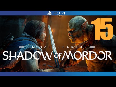 Middle-Earth: Shadow of Mordor 100% Walkthrough Part 15 | No Commentary