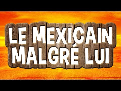 Bande annonce "Le mexicain malgré lui"