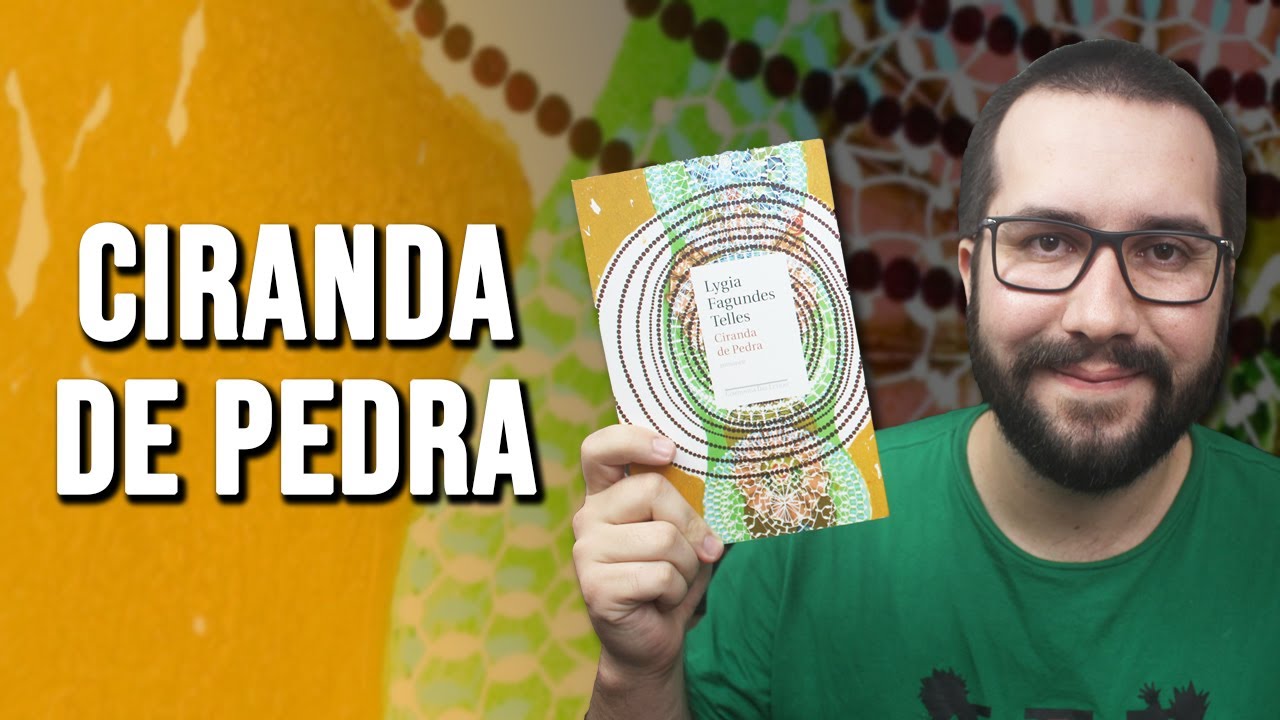 CIRANDA DE PEDRA, de Lygia Fagundes Telles - Resenha