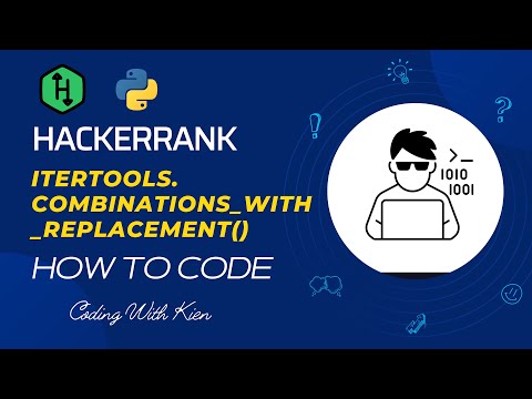 Combinations_with_replacement With Python Hackerrankchallenge Problem Solving Coding With Kien