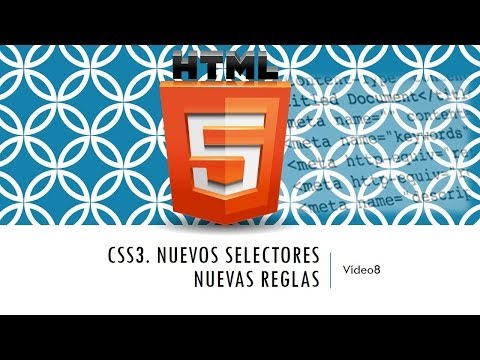 Curso HTML 5 CSS3 I Nuevas reglas Vídeo 8