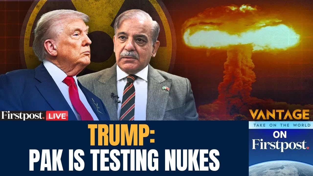 LIVE: Trump Accuses Pakistan of Secretly Testing Nuclear Weapons | Vantage on Firstpost | N18G