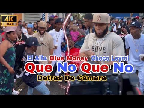 El Alfa El Jefe ❌ BlueMoney ❌ Chocoleyrol - QUE NO REMIX (DETRAS DE CAMARA)
