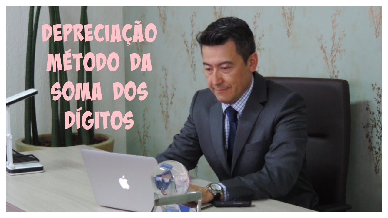 DEPRECIAÇÃO: MÉTODO DA SOMA DOS DÍGITOS