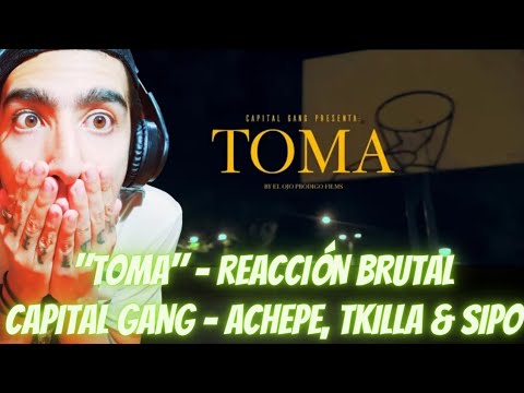 "TOMA" - CAPITAL GANG ACHEPE, TKILLA & SIPO ONE (REACCIÓN) | ¡UNA LOCURA EL RAP DE LA CAPITAL!🔥