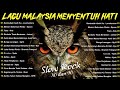LAGU JIWANG 80AN DAN 90AN TERBAIK LAGU SLOW ROCK MALAYSIA KOLEKSI 40 LAGU2 JIWANG 80AN 90AN