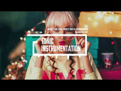 SHINE YOUR LOVE - SCOTTY BOY AND LIZZIE CURIOUS ( DEADNOXX EDIT )