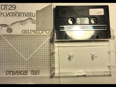 K. Yoshimatu "Fall#1" (from Physical Fall DD. Records DT29 1981)