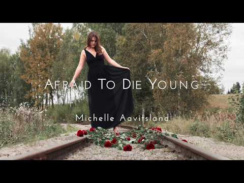 Michelle Aavitsland - Afraid to Die Young (Official Artwork Video)
