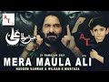 Mera Maula Ali Nadeem Sarwar 2022 1442 Muharram 2022 New Nohay