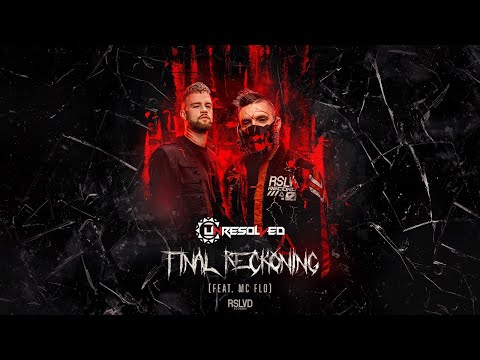 Unresolved - Final Reckoning (Feat. MC Flo) (Official Video)