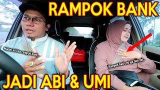 Download lagu PRANK SHOLAWAT NGERAMPOK BANK !! MALAH MANGGIL ABI UMI mp3