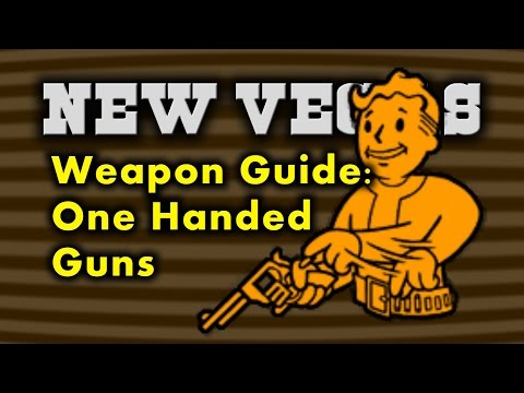 New Vegas Weapon Guide 1 - One Handed Guns