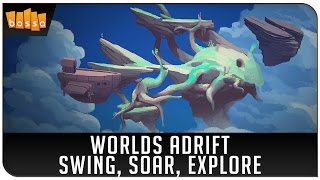 Worlds Adrift - Swing, Soar, Explore