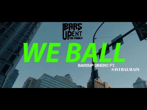 BarsUp Dinero - We Ball Remix (ft  Savi Balmain)