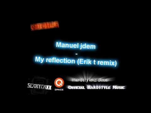 Manuel jdem  - My reflection (erik t remix) [HQ]