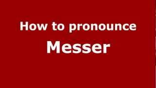 How to pronounce Messer