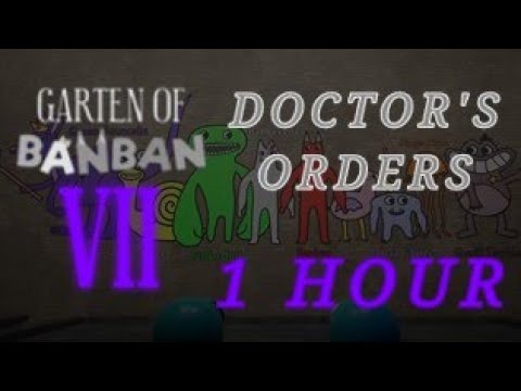 Doctor's Orders Song 1 Hour Garten of Banban Chapter 7 OST